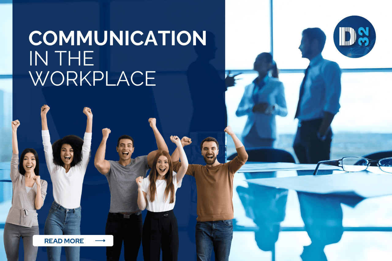 Communicating in the Workplace Is Crucial - D32 Business Network