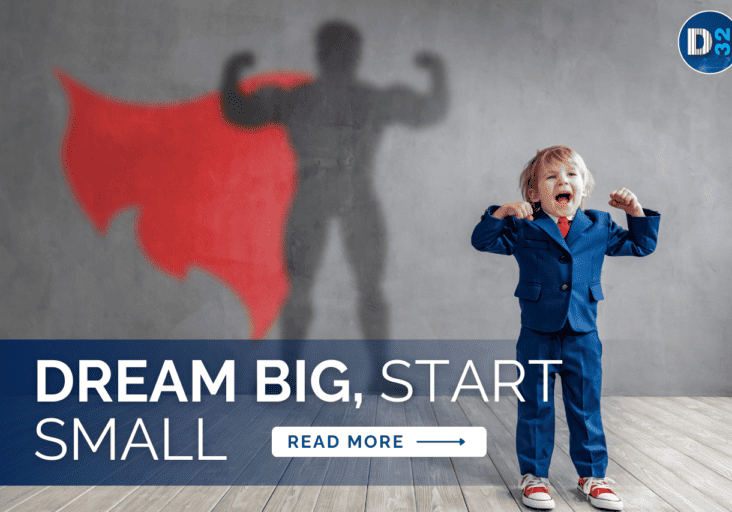 Dream Big Start Small