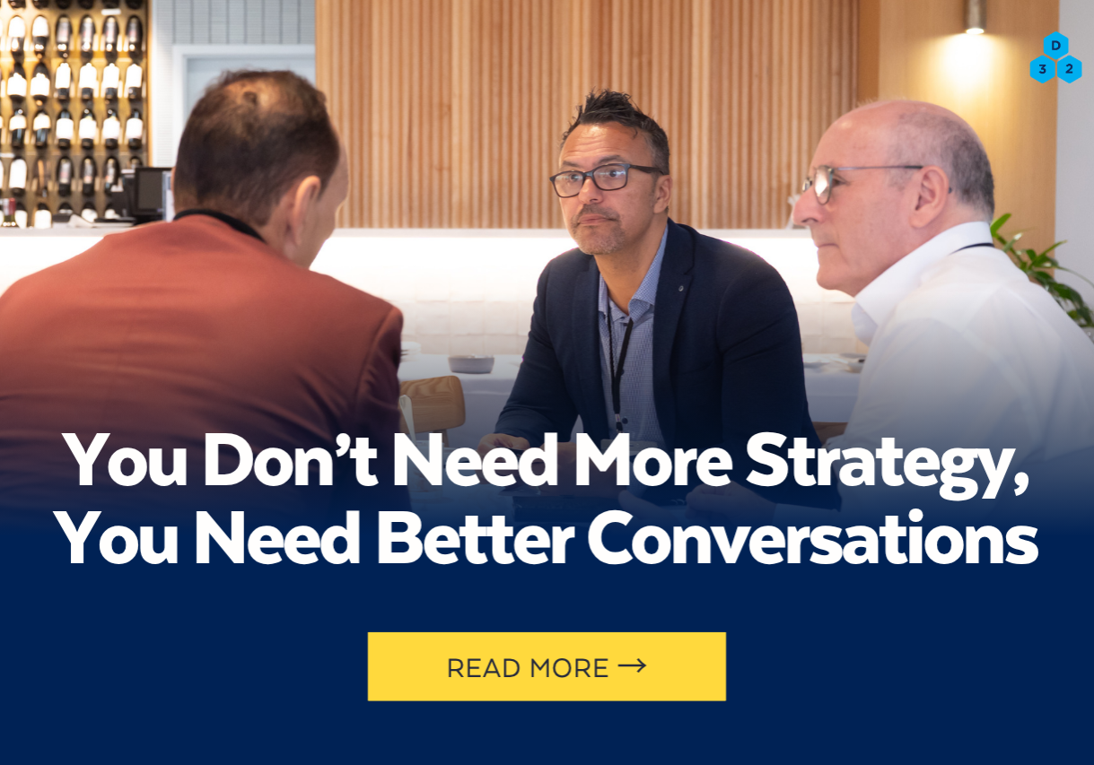 You Don’t Need More Strategy, You Need Better Conversations